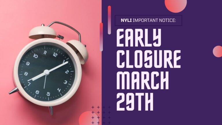 NYLI Will Close Early for Good Friday